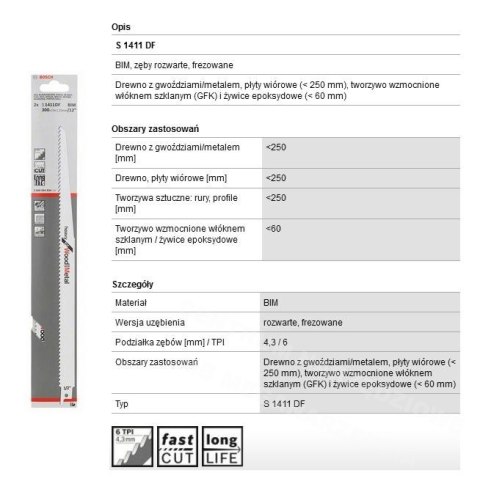 BOSCH BRZESZCZOT DO PIŁY SZABLASTEJ S1411DF 300mm 2szt. DREWNO METAL BOSCH BOSCH BRZESZCZOT DO PIŁY SZABLASTEJ S1411DF 300mm 2szt. DREWNO METAL BOSCH